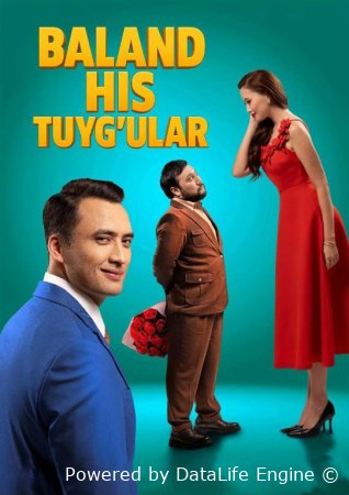 Baland his-tuyg'u / Yuqori tuyg'ular Uzbek tilida 2025 Premyera tarjima kino Full HD skachat