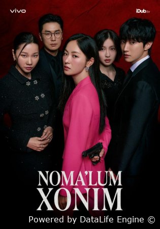 Nomalum xonim Koreya seriali Uzbek tilida 1. 3. 4. 5. 6. 7. 8. 9. 10. 12. 13. 14. 15 Barcha qismlar