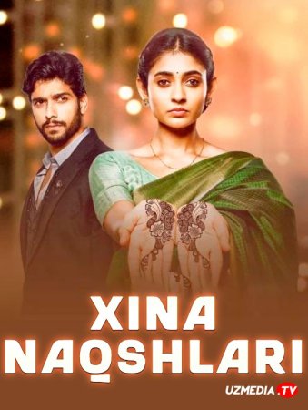 Xinali qo'llar / Xina naqshlari Barcha qismlar 1. 2. 3. 5. 6. 7. 8. 9. 10. 300 Qism Hind seriali Uzbek tilida 2021 HD skachat
