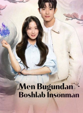 Men bugundan insonman 1-2-3-4-5-6-7-8-9-10-11-12-13-14-15-16 Qism Xitoy seriali Uzbek tilida Barcha qismlar 2025 HD skachat