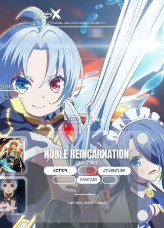 Zodagon sifatida qayta tug‘ilish: 1-2-3-4-5-6-7-8-9-10-11-12-13-14-15-16 Qism Anime serial Uzbek tilida Barcha qismlar 2026 HD skachat