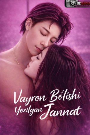 Vayron boʻlishi yozilgan jannat 1-2-3-4-5-6-7-10-20-30-50-60-70-80-90-95 Qism drama koreya seriali uzbek tilida Barcha qismlar