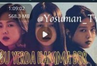 Bu yerda hamma bor  (uzbek tilida drama) 1-2-3-4-5-10-20-30-40-50-70-80-90 Qism Koreya seriali Barcha qismlar 2026 HD skachat