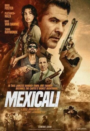 Mexikali / Mexicali / Meksikali 2026 Uzbek tilida O'zbekcha tarjima kino Full HD tas-ix skachat