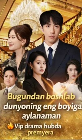 Bugundan boshlab dunyodagi eng boyiga aylanaman 1-2-3-4-5-6-7-10-20-30-50-60-70-80-90-95 Qism drama koreya seriali uzbek tilida Barcha qismlar 2026 HD skachat