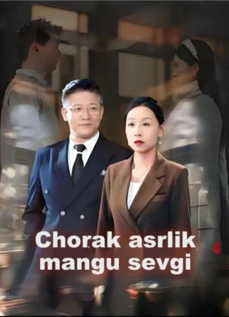 Chorak asrlik Mangu sevgi 1-2-3-4-5-6-7-10-20-30-50-60-70-80-90-95 Qism drama koreya seriali uzbek tilida Barcha qismlar 2026 HD skachat