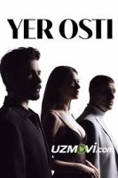 Yerosti / Yer ostida / Yeralti 31-qism uzbek tilida