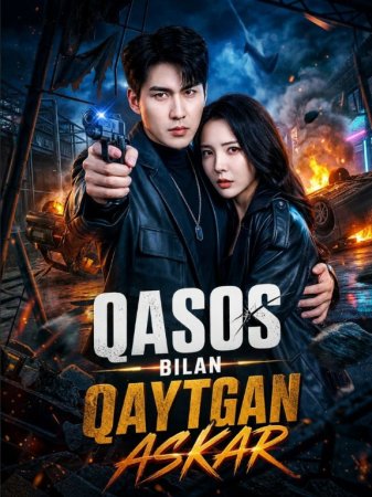 Qasos bilan qaytgan askar  (uzbek tilida drama) 1-2-3-4-5-10-20-30-40-50-70-80-90 Qism Koreya seriali Barcha qismlar 2026 HD skachat